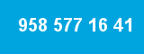 958 577 16 41